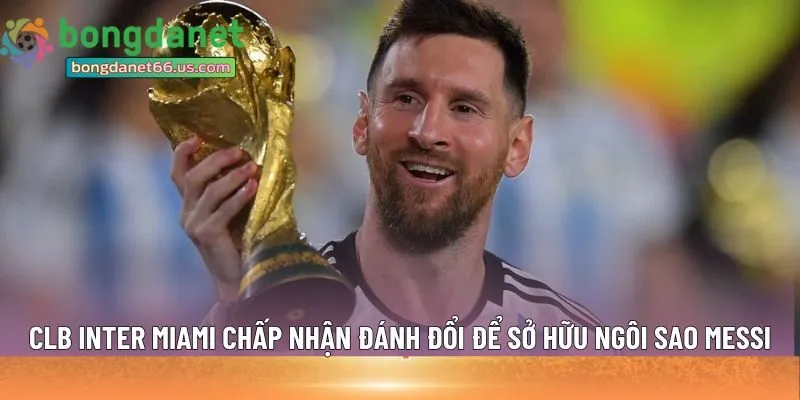 sở hữu ngôi sao Messi