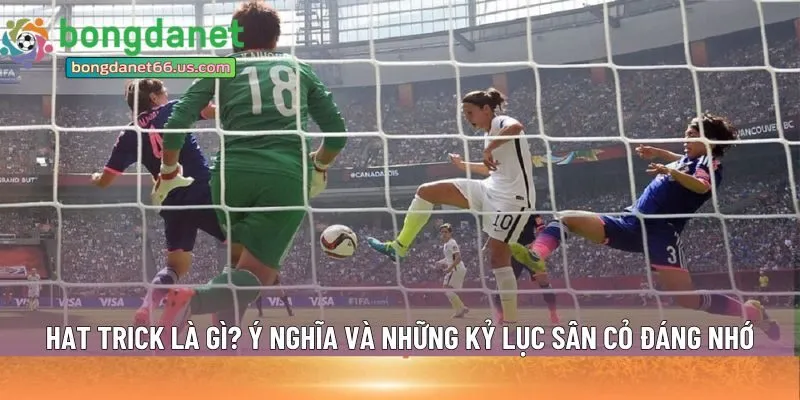 hat trick là gì