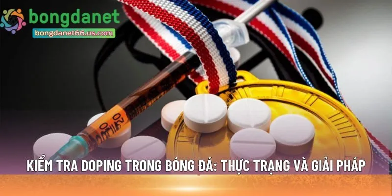 kiểm tra doping trong bóng đá